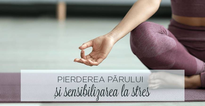 Pierderea părului și sensibilizarea la stres