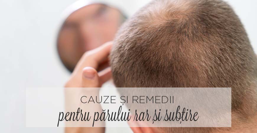 Cauze și remedii pentru părul rar și subțire