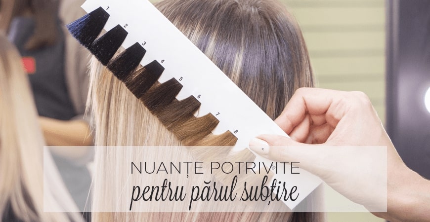 Nuante potrivite pentru parul subtire 2-min Nuante potrivite pentru parul subtire 2-min