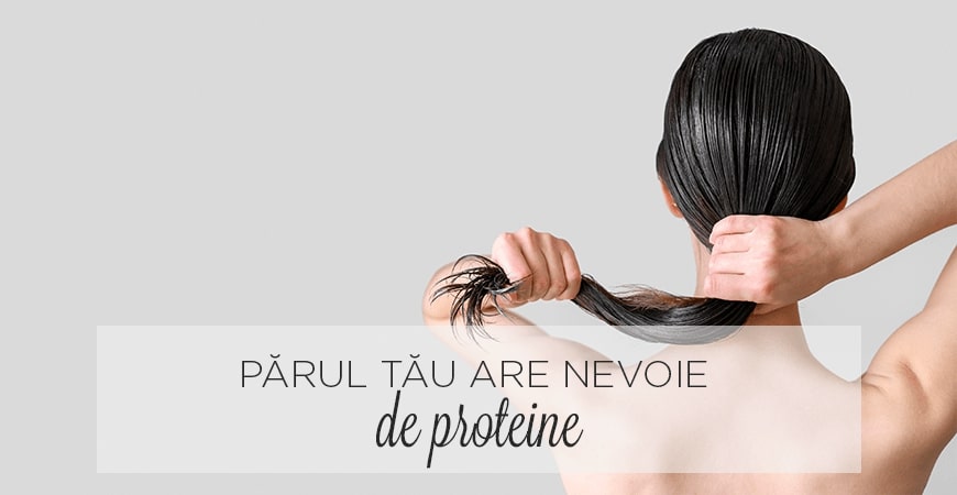 Părul tău are nevoie de proteine Părul tău are nevoie de proteine